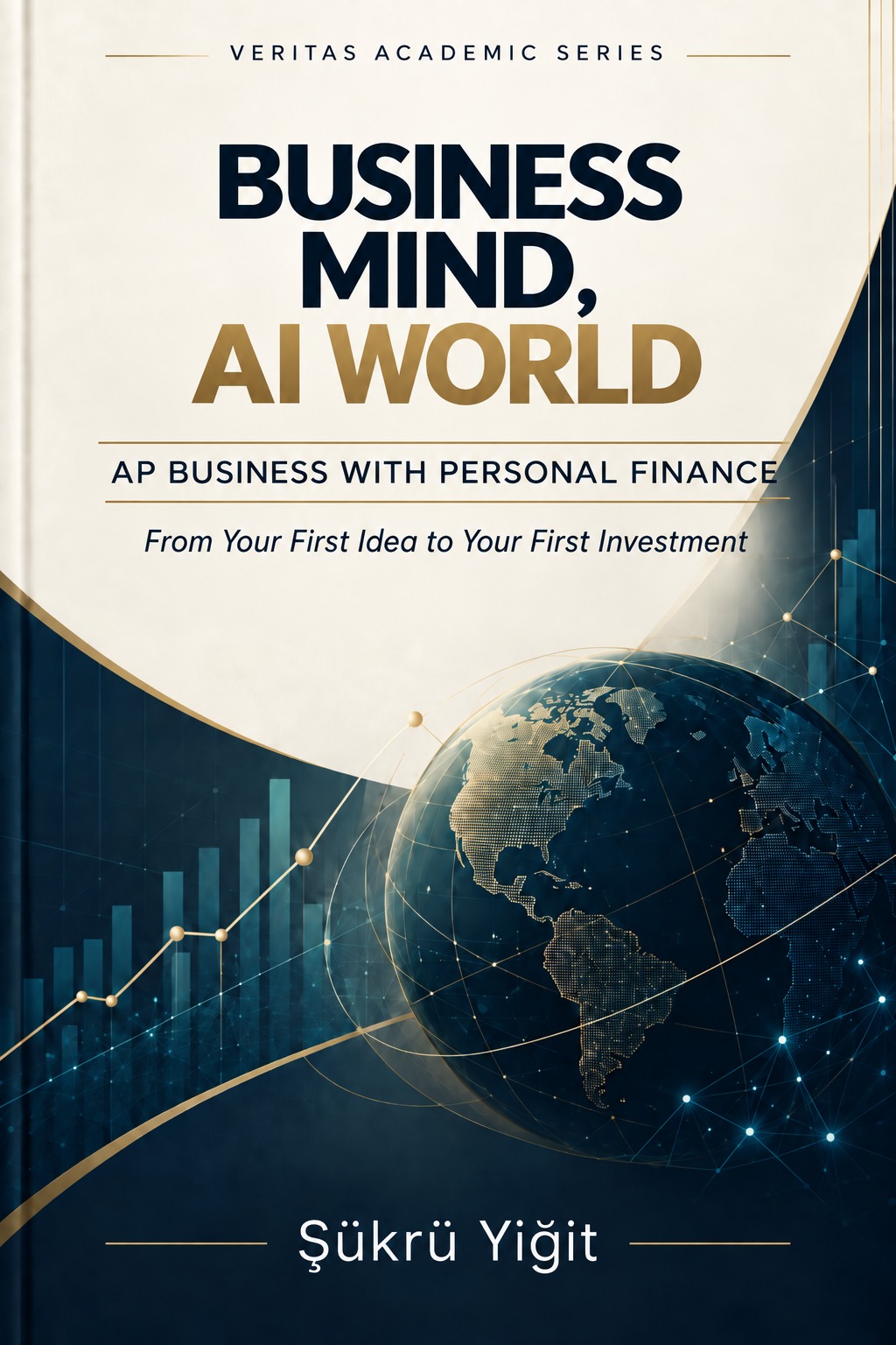 Business Mind, AI World: AP Business with Personal Finance · From Your First Idea to Your First Investment cover